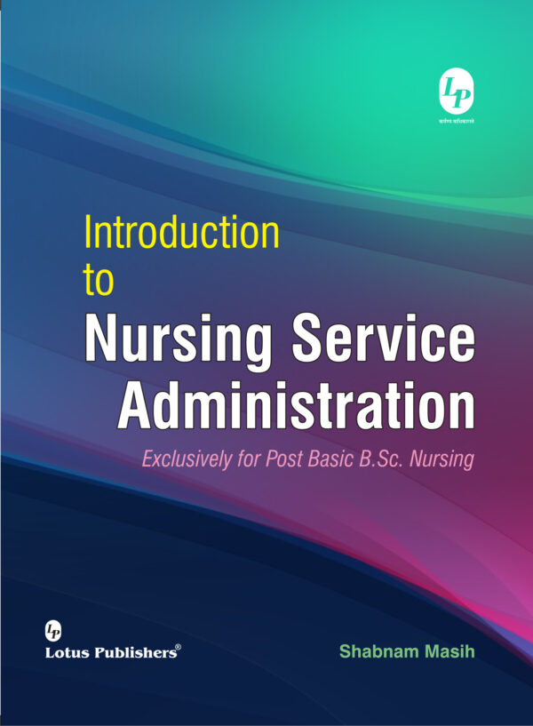 Introduction To Nursing Service Administration | Lotus Publishers